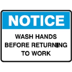 Brady Safety Sign Notice Wash Hands Before Returning To Work 450W x 300mmH Metal White/Blue